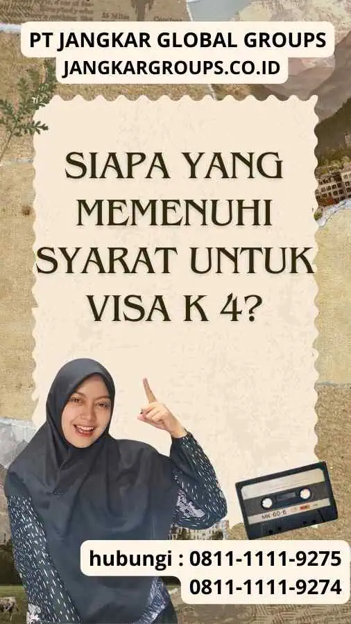 Siapa yang Memenuhi Syarat untuk Visa K 4