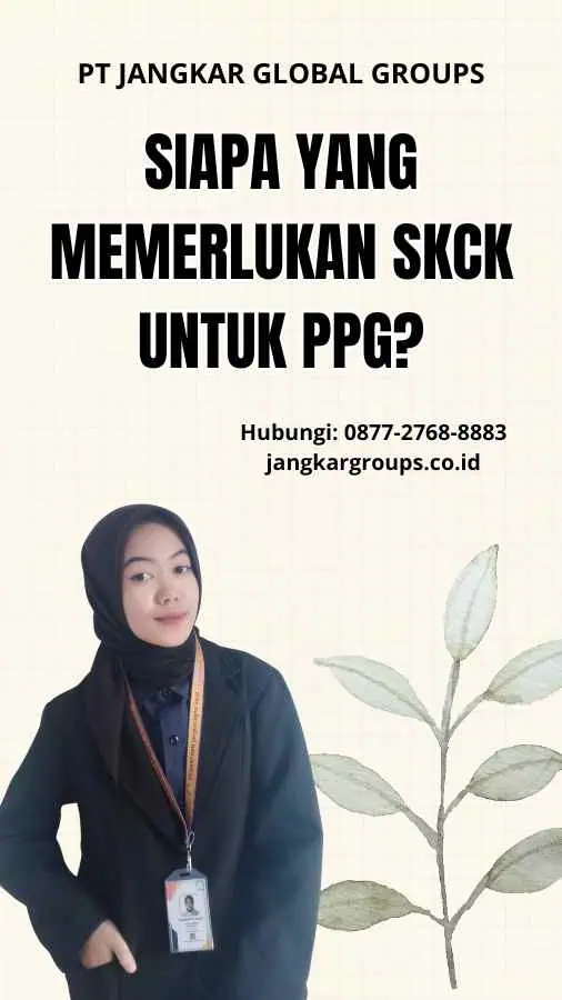 Siapa yang Memerlukan SKCK Untuk PPG?