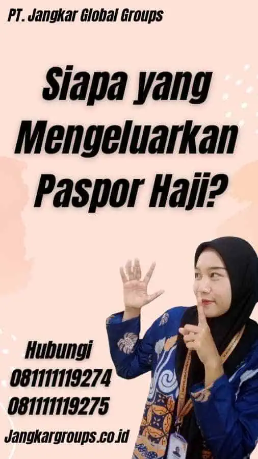 Siapa yang Mengeluarkan Paspor Haji?