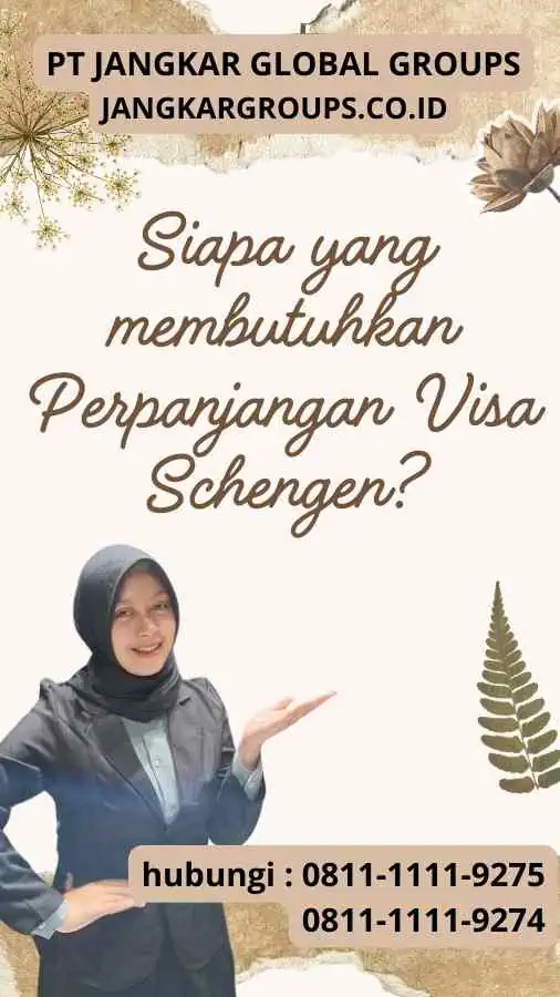 Siapa yang membutuhkan Perpanjangan Visa Schengen