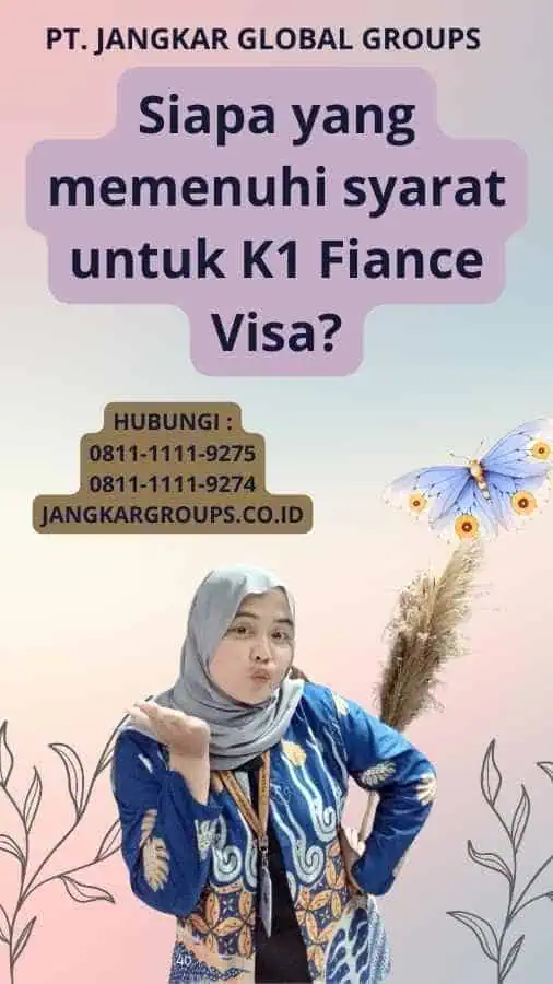 Siapa yang memenuhi syarat untuk K1 Fiance Visa?