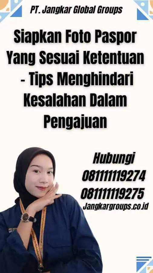 Siapkan Foto Paspor Yang Sesuai Ketentuan - Tips Menghindari Kesalahan Dalam Pengajuan