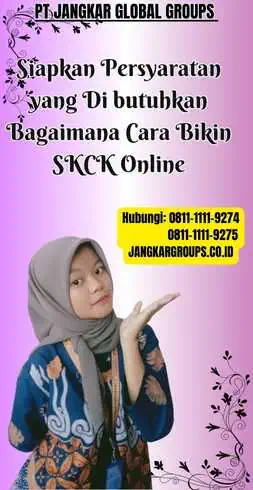 Siapkan Persyaratan yang Di butuhkan Bagaimana Cara Bikin SKCK Online