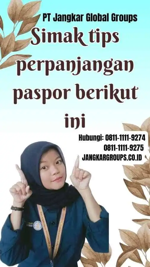 Simak tips perpanjangan paspor berikut ini - Perpanjangan Paspor Sebelum Masa Berlaku Habis