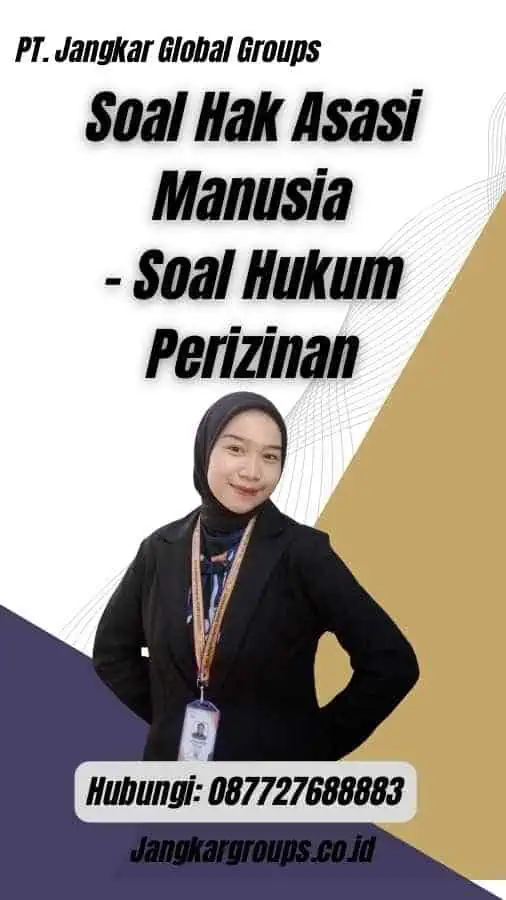 Soal Hak Asasi Manusia - Soal Hukum Perizinan