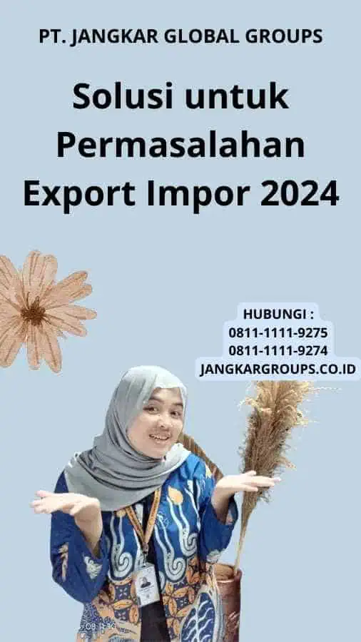 Solusi untuk Permasalahan Export Impor 2024