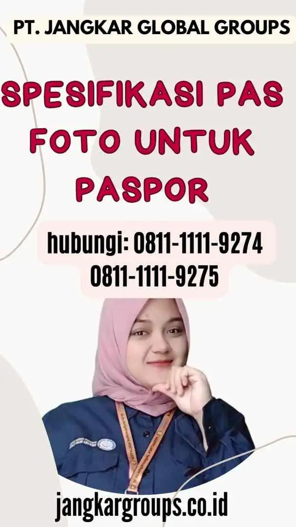 Spesifikasi Pas Foto Untuk Paspor