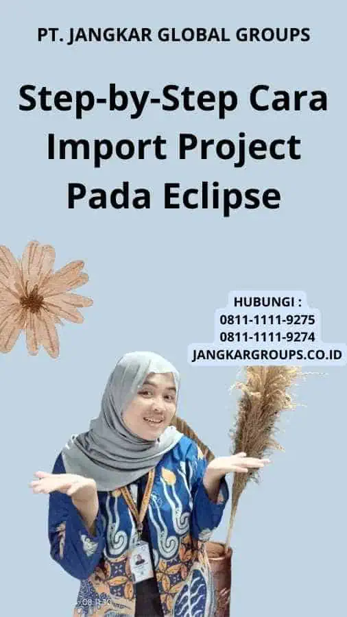 Step-by-Step Cara Import Project Pada Eclipse