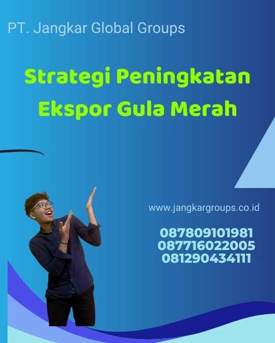 Strategi Peningkatan Ekspor Gula Merah