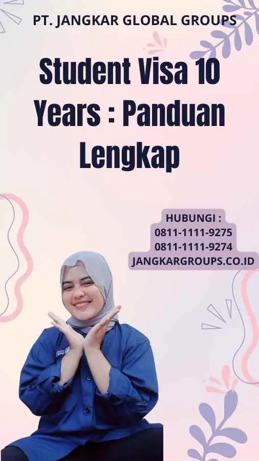 Student Visa 10 Years : Panduan Lengkap