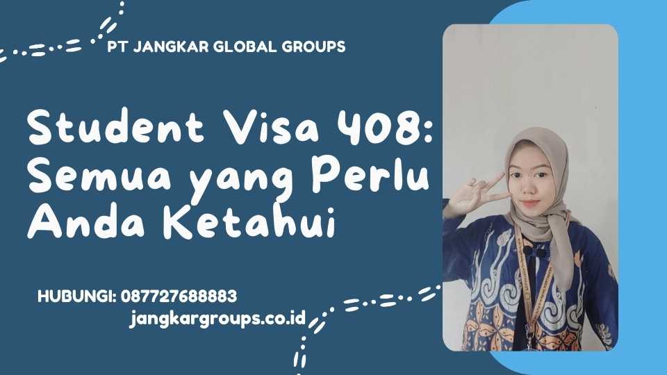 Student Visa 408 Semua yang Perlu Anda Ketahui