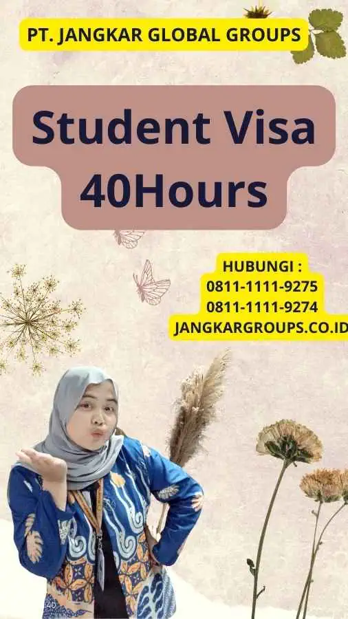 Student Visa 40Hours