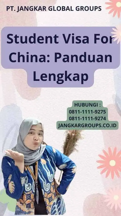 Student Visa For China: Panduan Lengkap