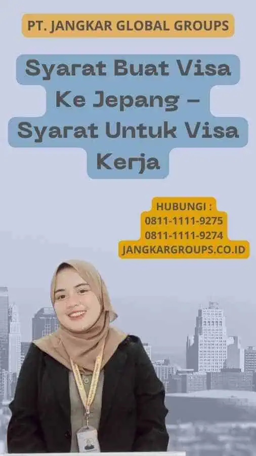 Syarat Buat Visa Ke Jepang - Syarat Untuk Visa Kerja