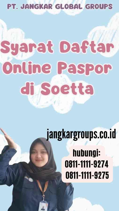 Syarat Daftar Online Paspor di Soetta