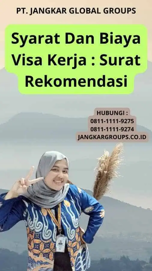 Syarat Dan Biaya Visa Kerja : Surat Rekomendasi