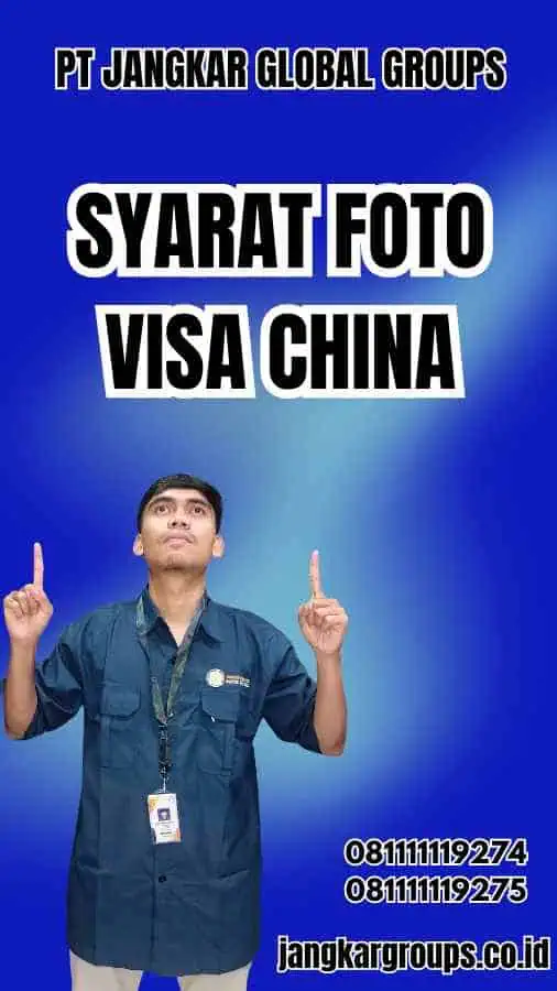 Syarat Foto Visa China