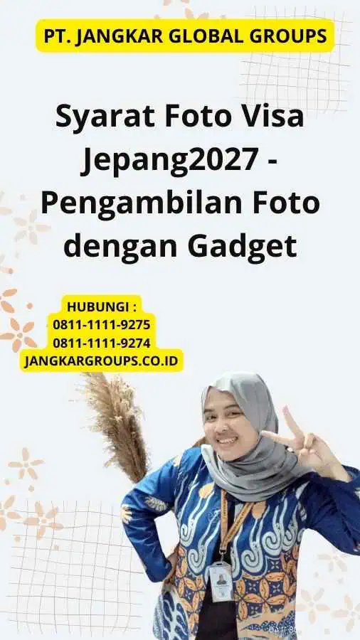 Syarat Foto Visa Jepang2027 - Pengambilan Foto dengan Gadget