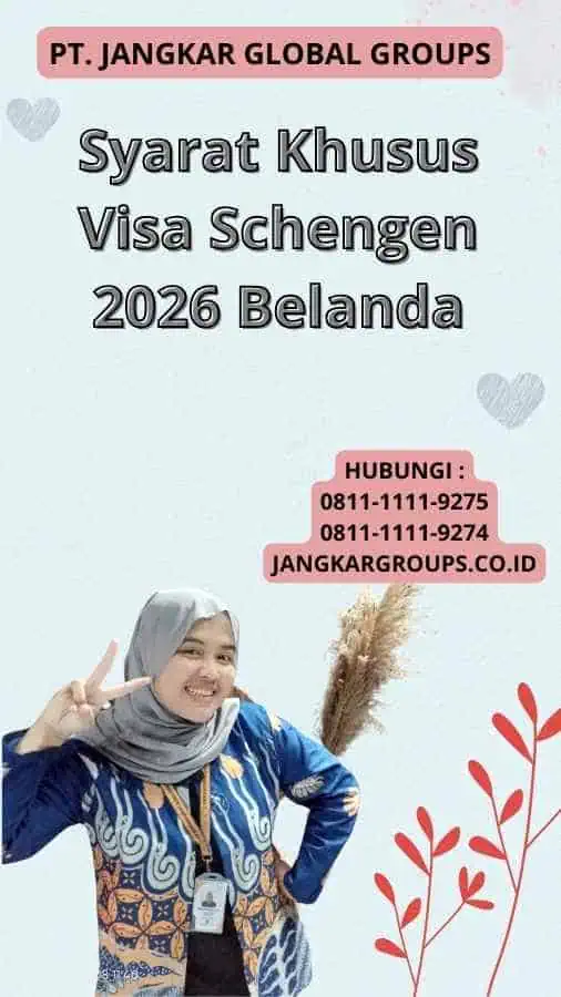 Syarat Khusus Visa Schengen 2026 Belanda