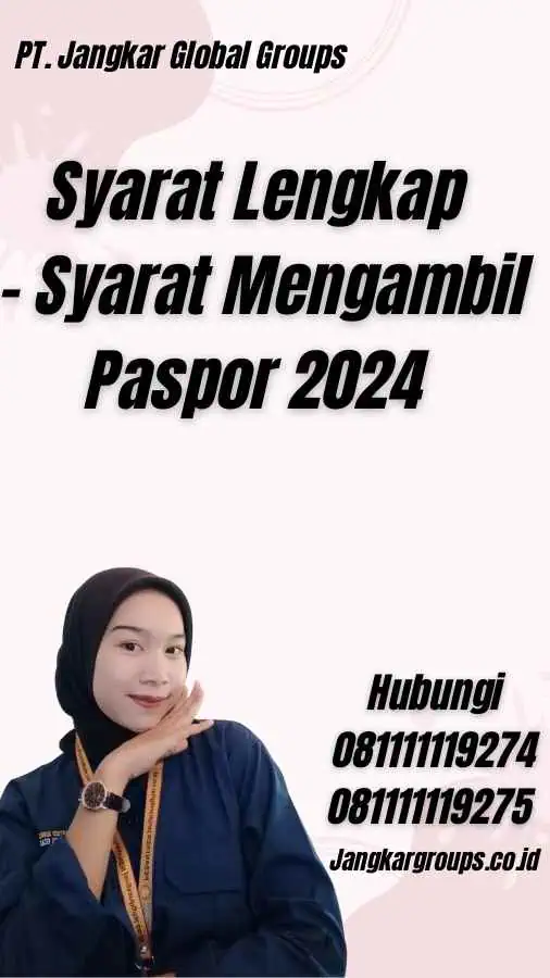 Syarat Lengkap - Syarat Mengambil Paspor 2024