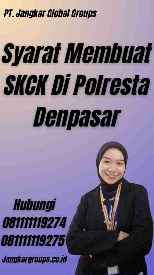 Syarat Membuat SKCK Di Polresta Denpasar