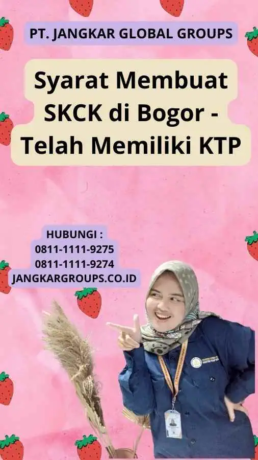 Syarat Membuat SKCK di Bogor - Telah Memiliki KTP