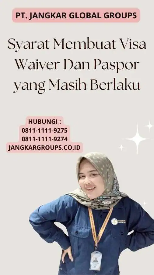 Syarat Membuat Visa Waiver Dan Paspor yang Masih Berlaku