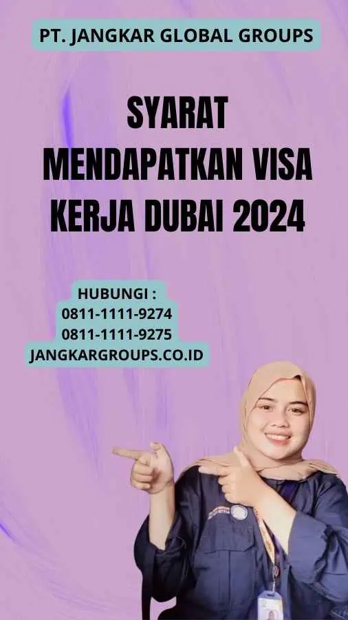 Syarat Mendapatkan Visa Kerja Dubai 2024