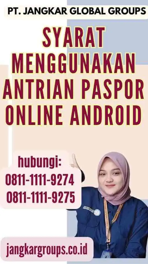 Syarat Menggunakan Antrian Paspor Online Android