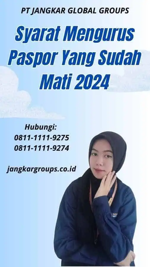 Syarat Mengurus Paspor Yang Sudah Mati 2024