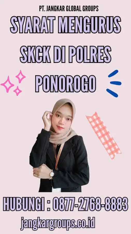 Syarat Mengurus SKCK di Polres Ponorogo