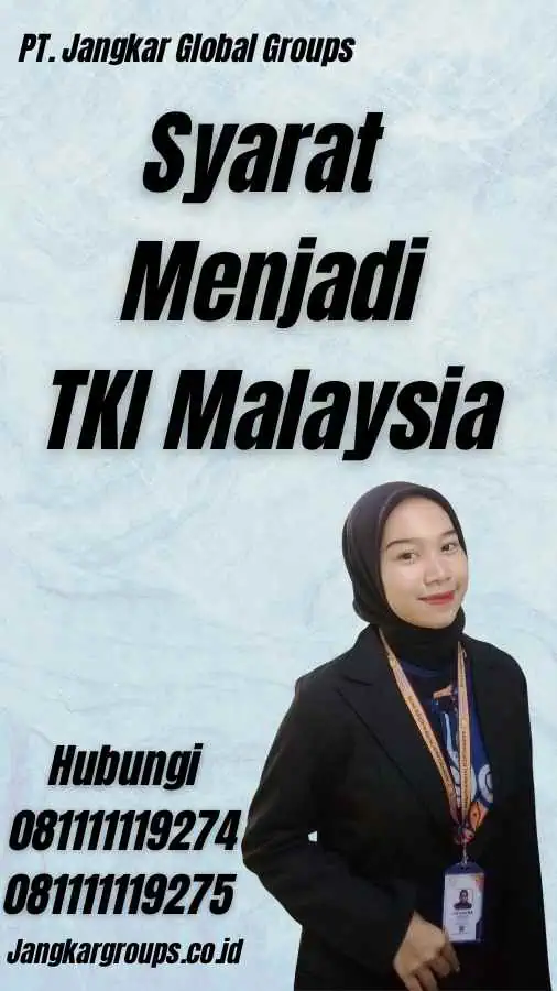 Syarat Menjadi TKI Malaysia