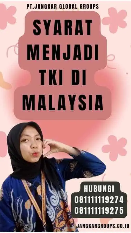 Syarat Menjadi TKI di Malaysia