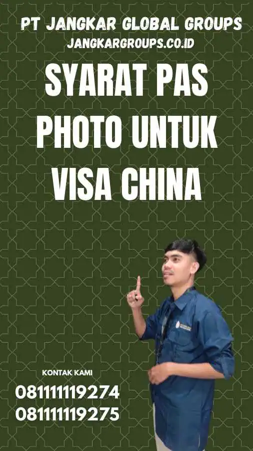 Syarat Pas Photo untuk Visa China