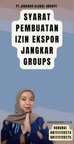 Syarat Pembuatan Izin Ekspor Jangkar Groups