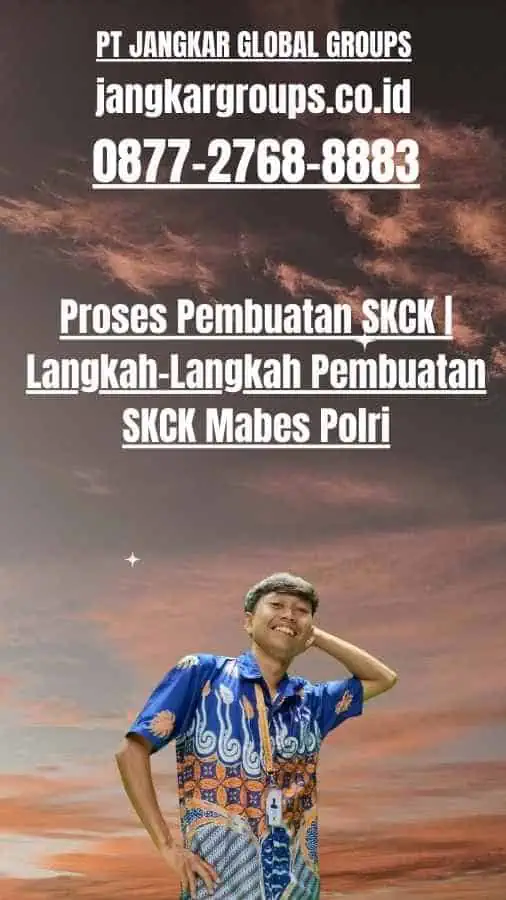 Syarat Pembuatan SKCK Di Luar Daerah