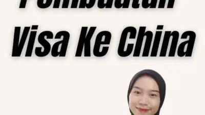 Syarat Pembuatan Visa Ke China