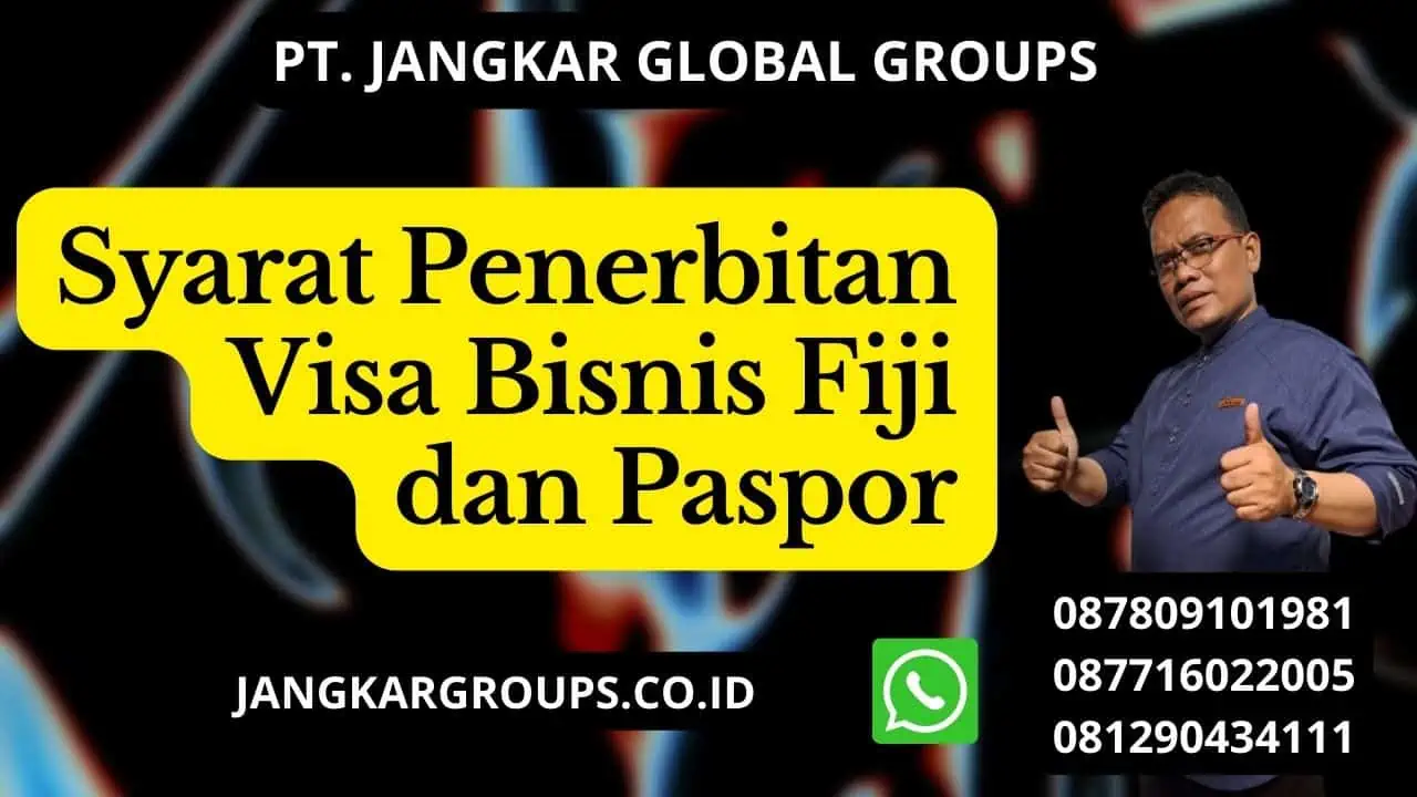 Syarat Penerbitan Visa Bisnis Fiji dan Paspor