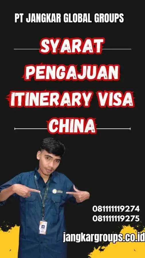 Syarat Pengajuan Itinerary Visa China