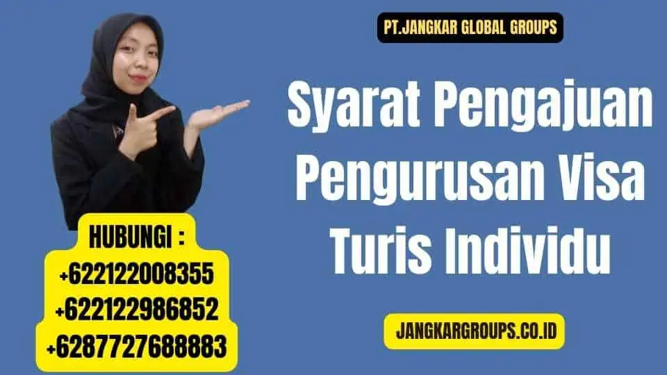 Syarat Pengajuan Pengurusan Visa Turis Individu