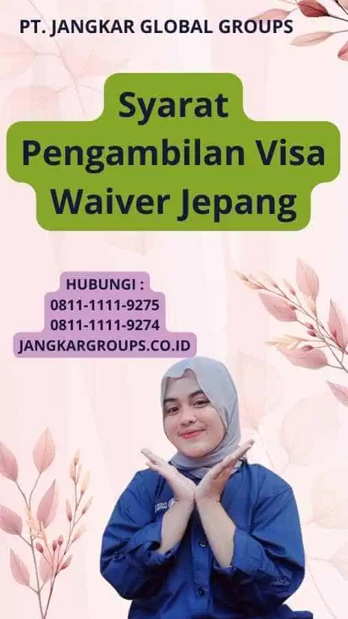 Syarat Pengambilan Visa Waiver Jepang