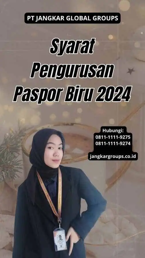 Syarat Pengurusan Paspor Biru 2024