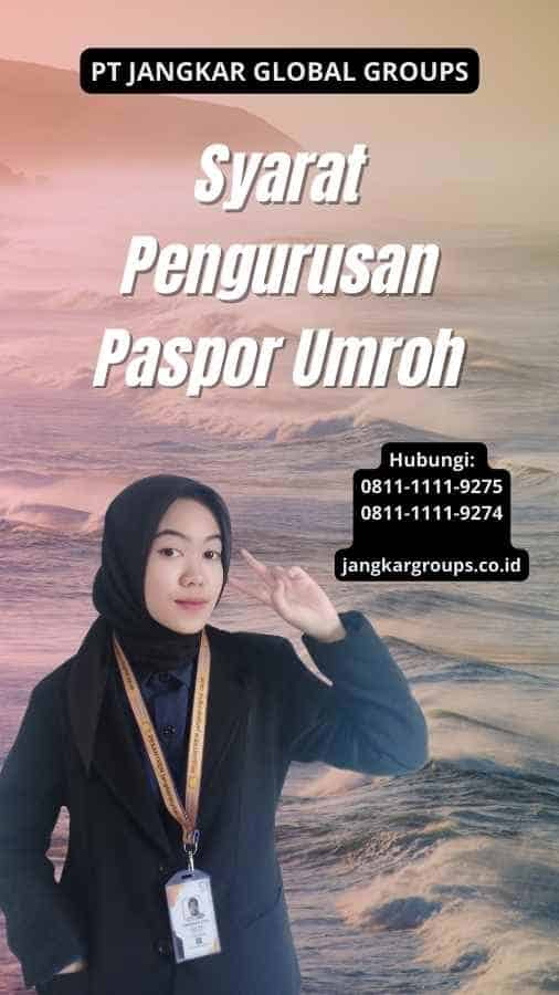 Syarat Pengurusan Paspor Umroh