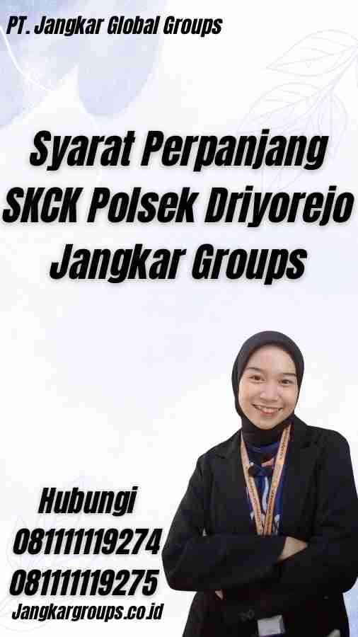 Syarat Perpanjang SKCK Polsek Driyorejo Jangkar Groups