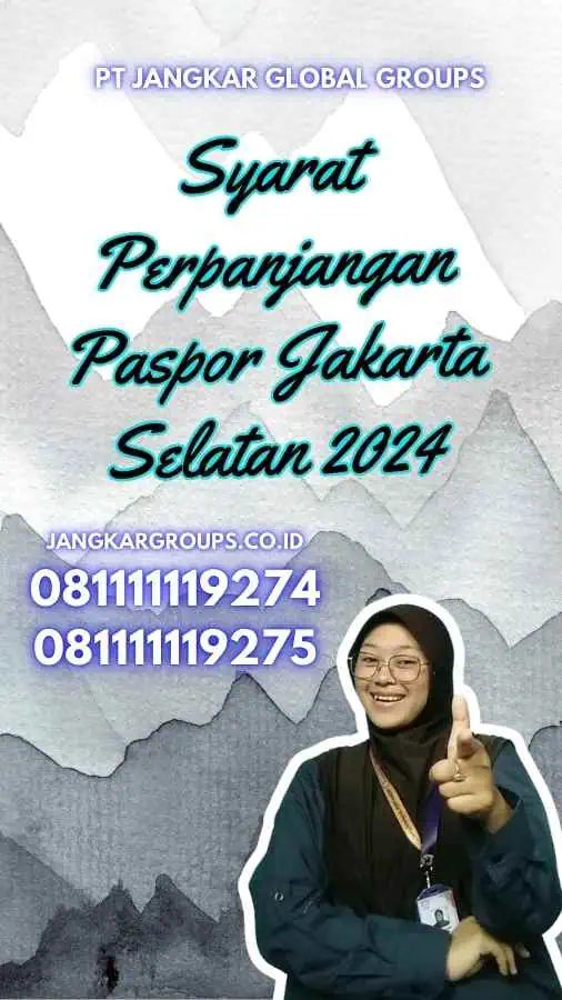 Syarat Perpanjangan Paspor Jakarta Selatan 2024