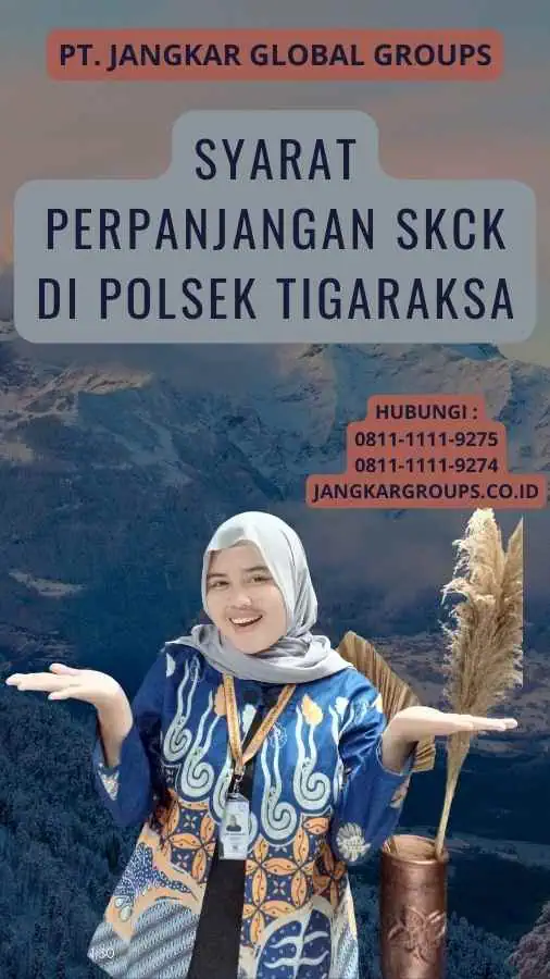 Syarat Perpanjangan SKCK di Polsek Tigaraksa