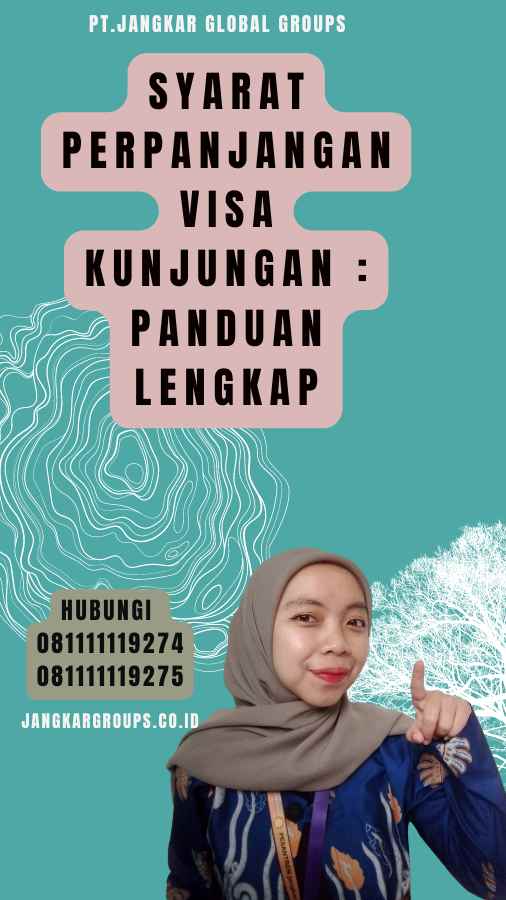 Syarat Perpanjangan Visa Kunjungan : Panduan Lengkap