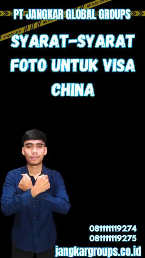 Syarat-Syarat Foto untuk Visa China