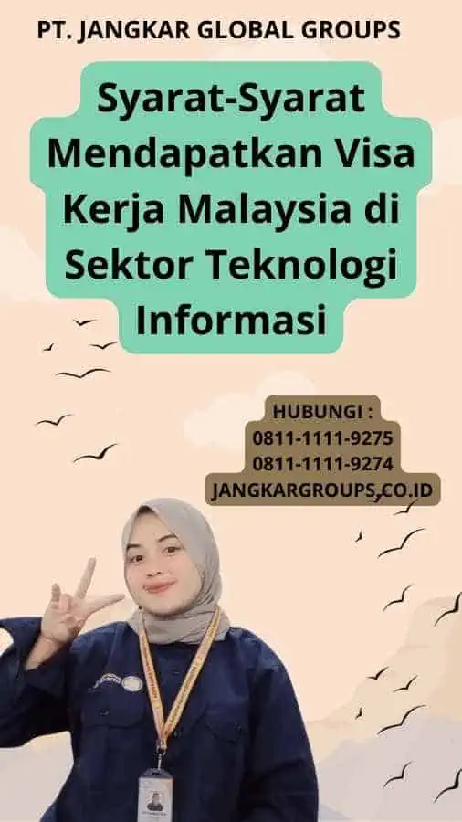 Syarat-Syarat Mendapatkan Visa Kerja Malaysia di Sektor Teknologi Informasi