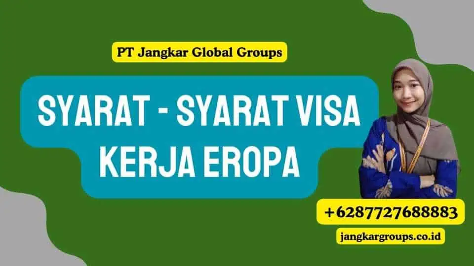 Syarat - Syarat Visa Kerja Eropa